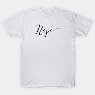 Nope T-Shirt